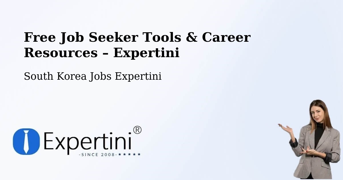 Free Job Seeker Tools & Career Resources – Daejeon - Daejeon, South Korea Jobs Expertini