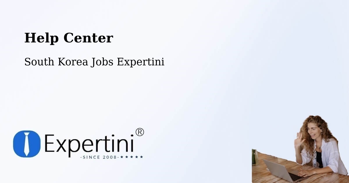 Help Center – Daejeon - South Korea Jobs Expertini