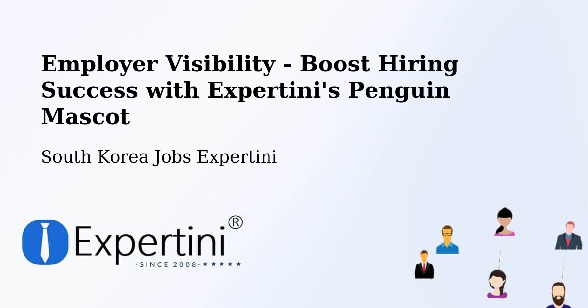 CV and Resume Visibility Optimization – Daejeon - South Korea Jobs Expertini